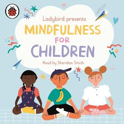 Ladybird Presents Mindfulness for Children -  Ladybird