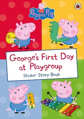 Peppa Pig: George's First Day at Playgroup -  Peppa Pig