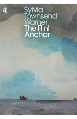 The Flint Anchor - Sylvia Townsend Warner