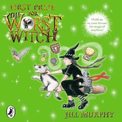 First Prize for the Worst Witch - Jill Murphy