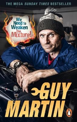 We Need to Weaken the Mixture - Guy Martin