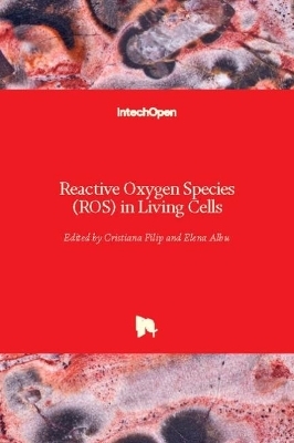 Reactive Oxygen Species (ROS) in Living Cells - 