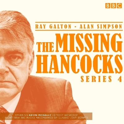 The Missing Hancocks: Series 4 - Ray Galton &amp Simpson;  Alan