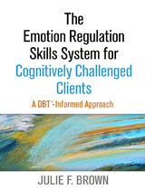 The Emotion Regulation Skills System for Cognitively Challenged Clients - Julie F. Brown