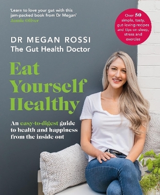 Eat Yourself Healthy - Dr Megan Rossi