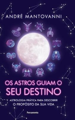 Os Astros Guiam o seu Destino