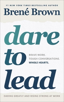 Dare to Lead - Bren&eacute; Brown
