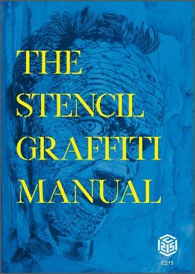 The Stencil Graffiti Manual - Christian Gu&eacute;my AKA C215