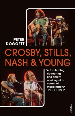 Crosby, Stills, Nash & Young - Peter Doggett