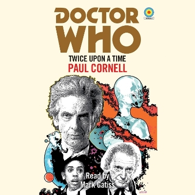 Doctor Who: Twice Upon a Time - Paul Cornell