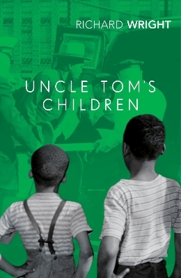 Uncle Tom's Children - Richard Wright