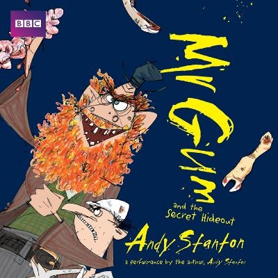 Mr Gum and the Secret Hideout: Children&rsquo;s Audio Book - Andy Stanton