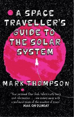 A Space Traveller's Guide To The Solar System
