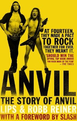 Anvil - Robb Reiner, Steve 'Lips' Kudlow