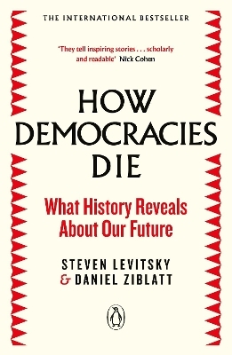How Democracies Die - Steven Levitsky, Daniel Ziblatt