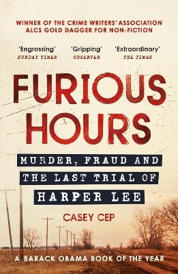 Furious Hours - Casey Cep