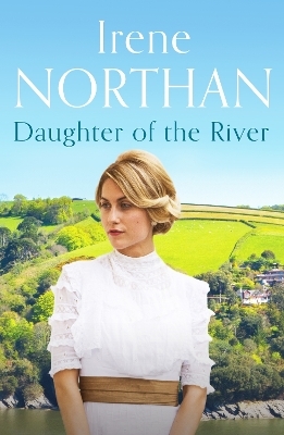Daughter of the River - Irene Northan