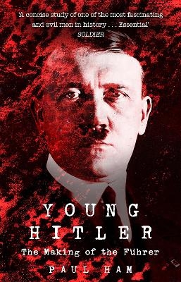 Young Hitler - Paul Ham
