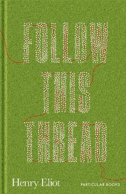 Follow This Thread - Henry Eliot