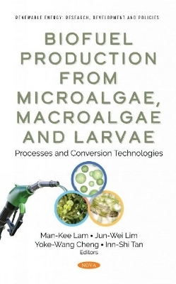 Biofuel Production from Microalgae, Macroalgae and Larvae - 