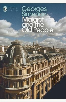 Maigret and the Old People - Georges Simenon