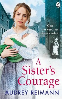 A Sister&rsquo;s Courage - Audrey Reimann