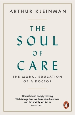 The Soul of Care - Arthur Kleinman