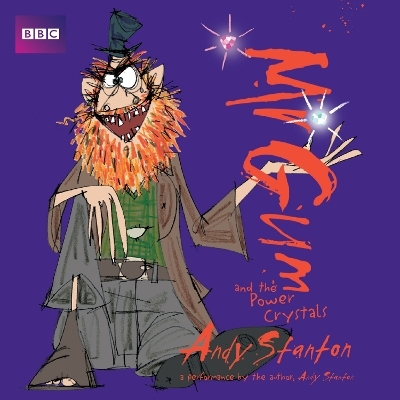 Mr Gum and the Power Crystals: Children&rsquo;s Audio Book - Andy Stanton