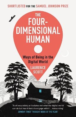 The Four-Dimensional Human - Laurence Scott