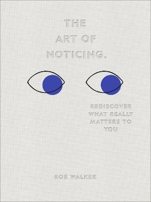 The Art of Noticing - Rob Walker