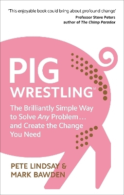 Pig Wrestling - Pete Lindsay, Dr Mark Bawden