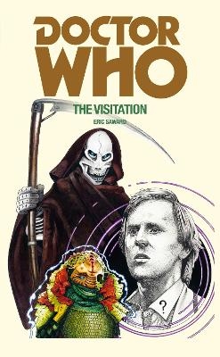 Doctor Who: The Visitation - Eric Saward