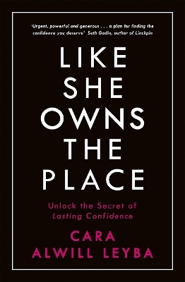 Like She Owns the Place - Cara Alwill Leyba