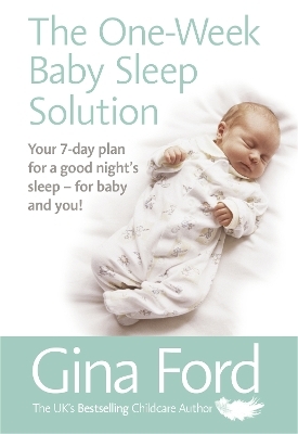The One-Week Baby Sleep Solution - Gina Ford