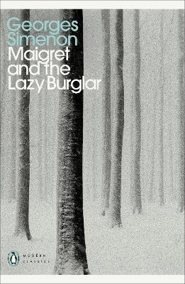 Maigret and the Lazy Burglar - Georges Simenon