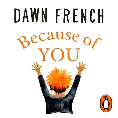 Because of You - Dawn French