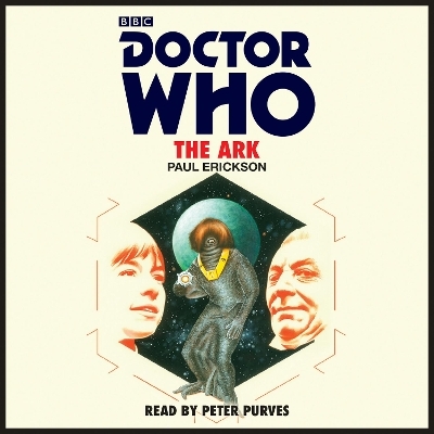 Doctor Who: The Ark - Paul Erickson
