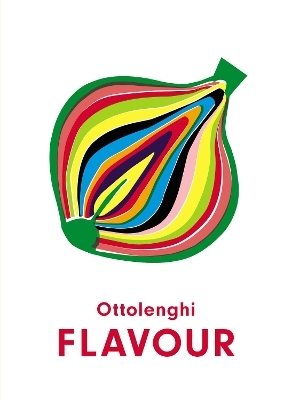 Ottolenghi FLAVOUR - Yotam Ottolenghi, Ixta Belfrage