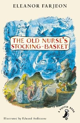 The Old Nurse's Stocking-Basket - Eleanor Farjeon