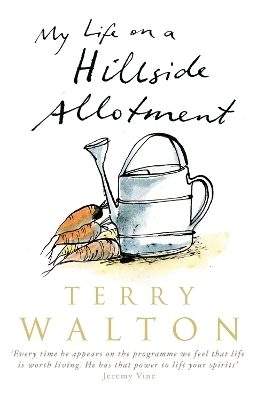 My Life on a Hillside Allotment - Terry Walton