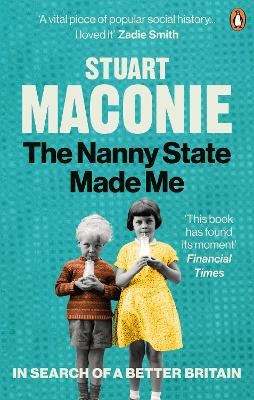 The Nanny State Made Me - Stuart Maconie