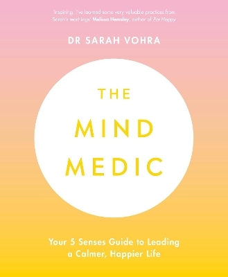 The Mind Medic - Dr Sarah Vohra
