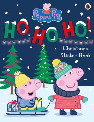 Peppa Pig: Ho Ho Ho! Christmas Sticker Book -  Peppa Pig