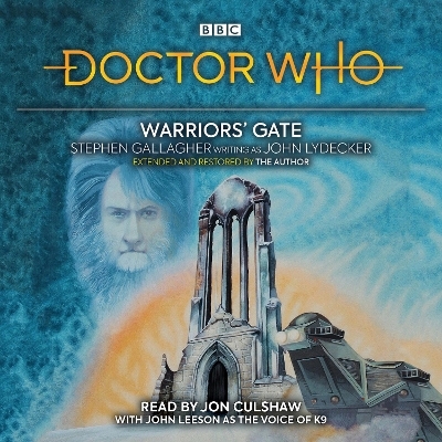 Doctor Who: Warriors’ Gate - John Lydecker, Stephen Gallagher
