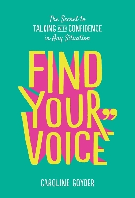 Find Your Voice - Caroline Goyder
