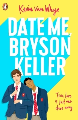 Date Me, Bryson Keller - Kevin van Whye