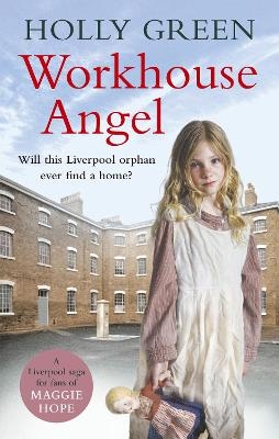 Workhouse Angel - Holly Green