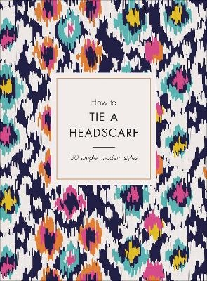How to Tie a Headscarf - Alice Tate