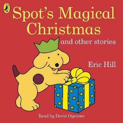 Spot's Magical Christmas and Other Stories - Eric Hill