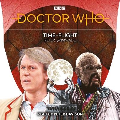 Doctor Who: Time-Flight - Peter Grimwade